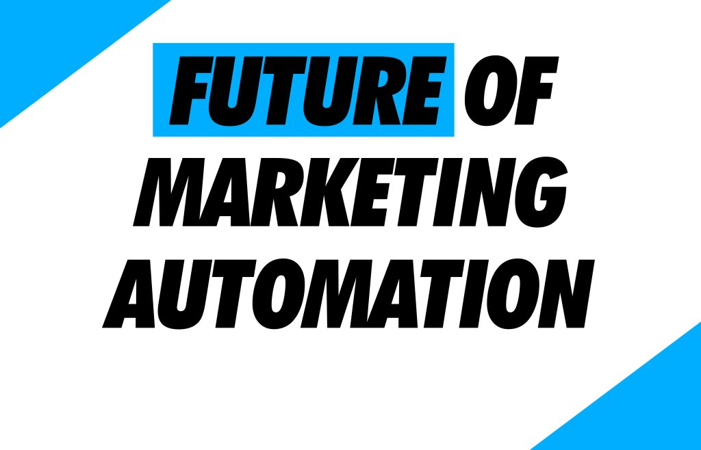 future of marketing automation